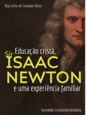 Educação Cristã, Sir Isaac Newton e uma experiência familiar